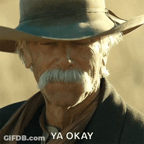 A Man With A Cowboy Hat And A Mustache Is Saying Ya Okay GIF