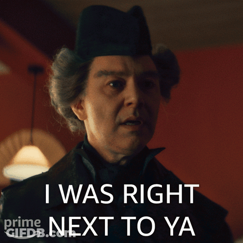Man With Hat Says I Was Right Next To Ya GIF