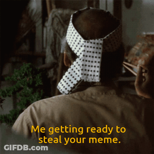 A Man With A Headband On His Head Says Me Getting Ready To Steal Your Meme GIF