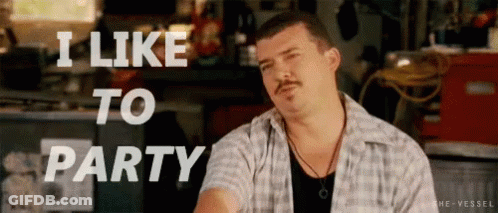 A Man With A Mustache Is Saying I Like To Party . GIF