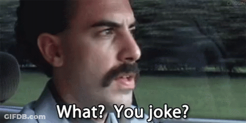 A Man With A Mustache Is Sitting In A Car And Saying `` What ? You Joke ? '' . GIF