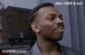 A Man With A Mustache Is Smiling With The Words Mint # 000 & List Below Him GIF