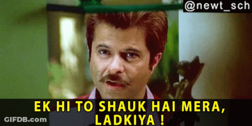 A Man With A Mustache Says " Ek Hi To Shauk Hai Mera Ladkiya " GIF