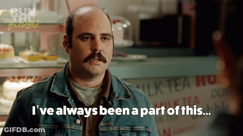 A Man With A Mustache Says I Ve Always Been A Part Of This GIF