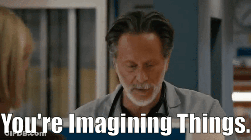 A Man With A Stethoscope Around His Neck Is Talking To A Woman And Says You 'Re Imagining Things GIF
