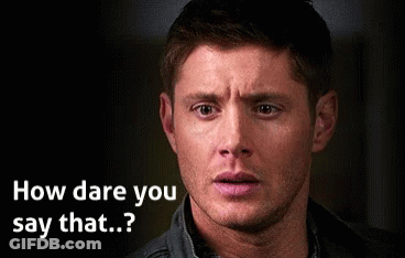 A Man With A Surprised Look On His Face And The Words " How Dare You Say That " GIF