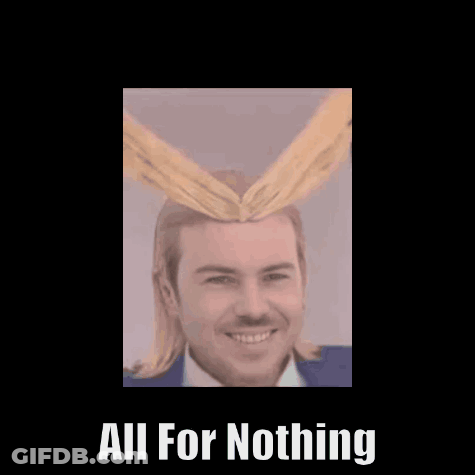 A Man With A Wig On His Head And The Words `` All For Nothing '' Written Below Him . GIF