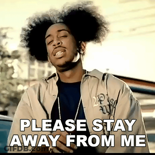 A Man With An Afro Is Asking To Stay Away From Me GIF