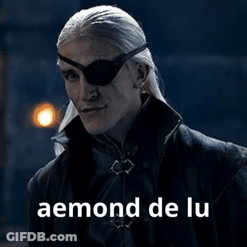 A Man With An Eye Patch And The Word Aemond De Lu GIF