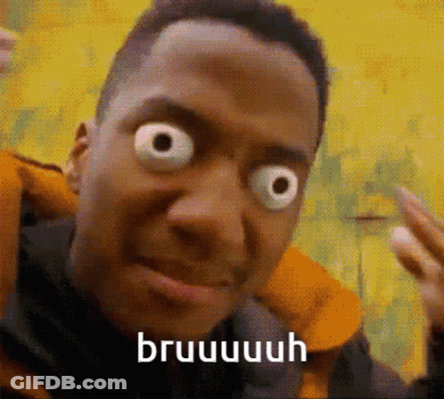 A Man With Big Eyes Is Making A Funny Face And Says Bruuuuuuuh On The Bottom GIF