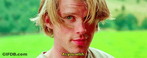 A Man With Blonde Hair Is Looking At The Camera And Saying `` As You Wish . '' GIF