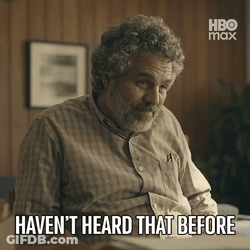 A Man With Curly Hair And A Beard Says Haven 'T Heard That Before In A Hbo Max Ad GIF