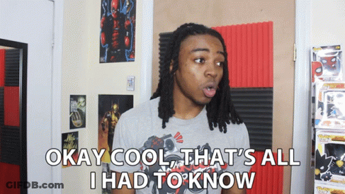 A Man With Dreadlocks Is Saying Okay Cool That 'S All I Had To Know GIF