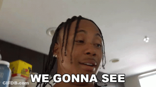 A Man With Dreadlocks Says " We Gonna See " GIF