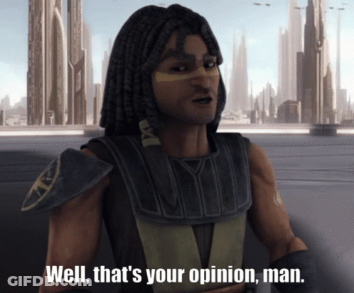 A Man With Dreadlocks Says Well Thats Your Opinion Man GIF