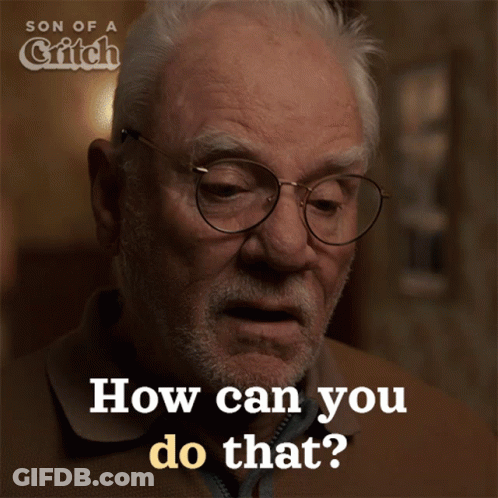 A Man With Glasses And A Beard Is Asking How Can You Do That GIF