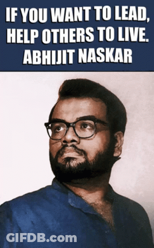 A Man With Glasses And A Beard Is On A Poster That Says If You Want To Lead Help Others To Live Abhijit Naskar GIF