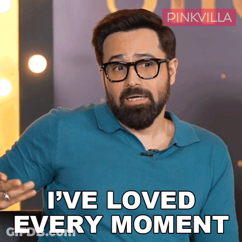 A Man With Glasses And A Beard Is Saying I 'Ve Loved Every Moment GIF