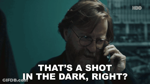 A Man With Glasses And A Beard Says " That 'S A Shot In The Dark Right " GIF