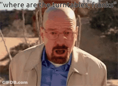 A Man With Glasses And A Beard Says " Where Are The Turntables, Franks " GIF