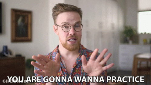 A Man With Glasses And A Beard Says " You Are Gonna Wanna Practice " GIF