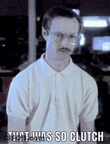 A Man With Glasses And A Mustache Has The Words That Was So Clutch Below Him GIF