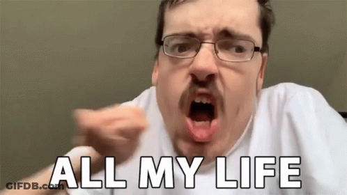 A Man With Glasses And A Mustache Is Making A Funny Face And Saying " All My Life " GIF