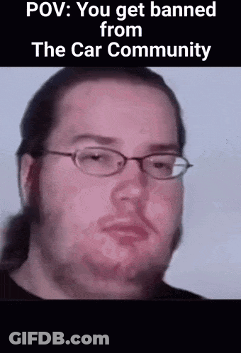 A Man With Glasses And A Ponytail Is Banned From The Car Community . GIF