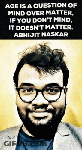 A Man With Glasses And A Quote About Age Is A Question Of Mind Over Matter GIF