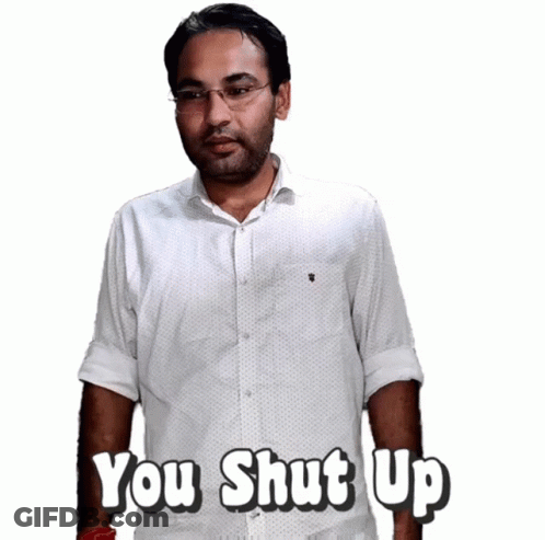 A Man With Glasses And A White Shirt Says You Shut Up GIF