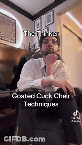 A Man With Glasses Is Sitting In A Chair With A Caption That Says The Thinker Goated Cuck Chair Techniques GIF