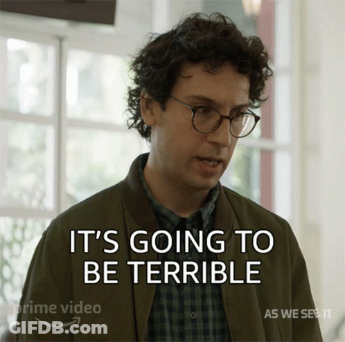 A Man With Glasses Says It 'S Going To Be Terrible On A Screen GIF
