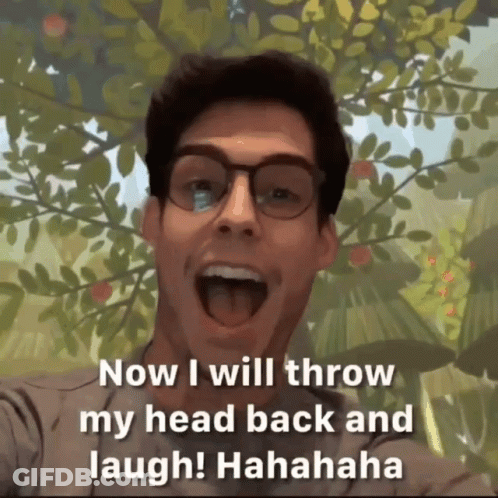 A Man With Glasses Says " Now I Will Throw My Head Back And Laugh !  Hahaha " GIF