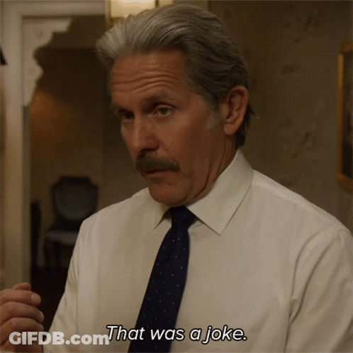 A Man With Gray Hair And A Mustache Says That Was A Joke GIF