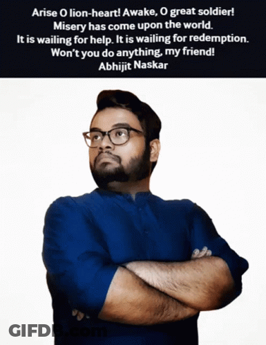 A Man With His Arms Crossed And A Quote From Abhijit Naskar GIF