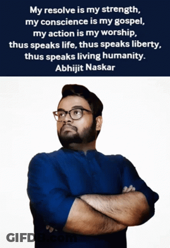 A Man With His Arms Crossed Has A Quote From Abhijit Naskar GIF