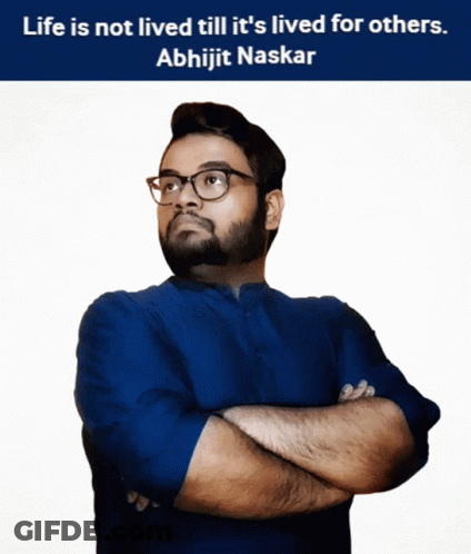 A Man With His Arms Crossed Under A Quote By Abhijit Naskar GIF