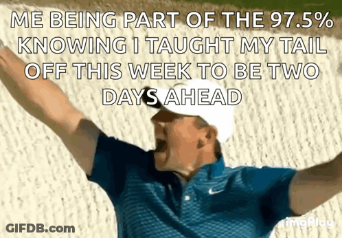 A Man With His Arms In The Air Says Me Being Part Of The 97.5% Knowing I Taught My Tail Off This Week GIF