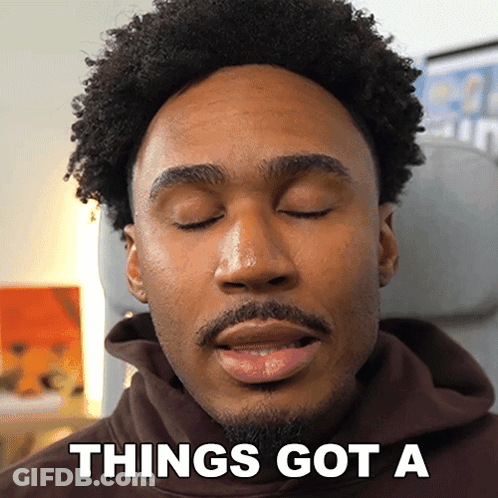A Man With His Eyes Closed And The Words Things Got A GIF