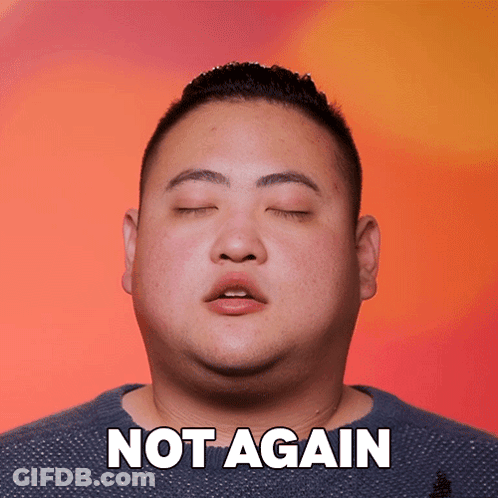 A Man With His Eyes Closed Has The Word Not Again Written On His Face GIF