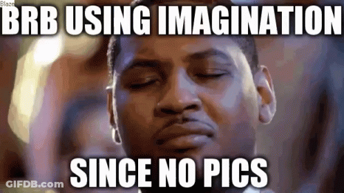 A Man With His Eyes Closed Is Making A Funny Face With A Caption That Says Brb Using Imagination Since No Pics GIF