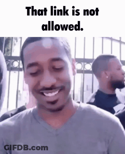 A Man With His Eyes Closed Is Smiling With The Words That Link Is Not Allowed GIF