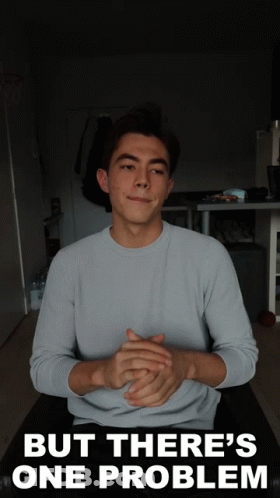 Man With Folded Hands And But There's One Problem Text GIF