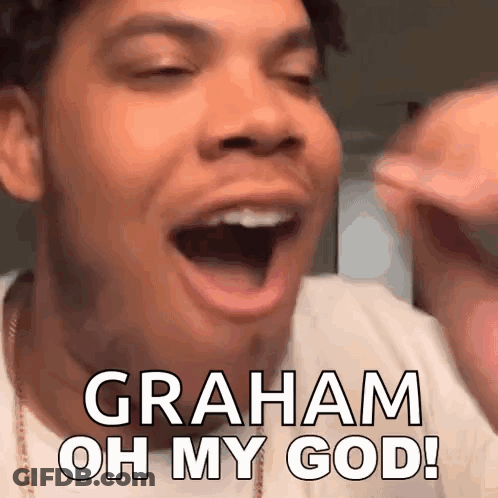 A Man With His Mouth Open Says Graham Oh My God . GIF