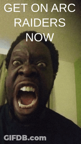 A Man With His Mouth Wide Open And The Words Get On Arc Raiders Now Above Him GIF