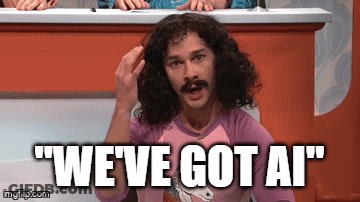 A Man With Long Curly Hair And A Mustache Says " We 'Ve Got Ai " GIF