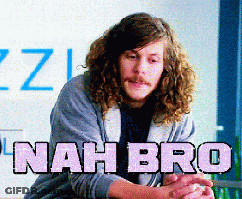 A Man With Long Curly Hair Is Sitting At A Table With The Word Nah Bro Written On The Bottom GIF