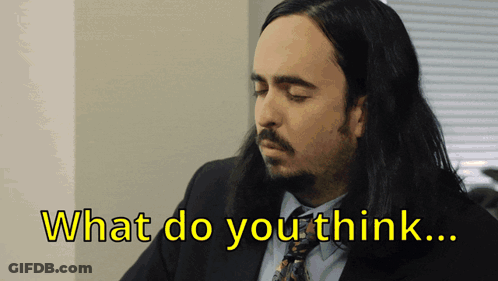 Long-Haired Man Asks What Do You Think GIF