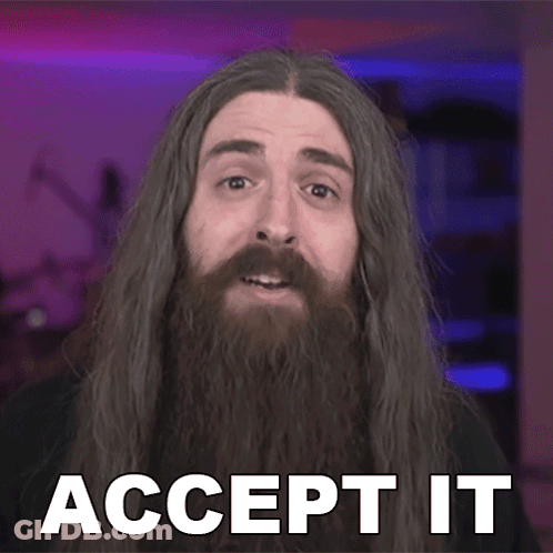 A Man With Long Hair And A Beard Has The Words Accept It On His Face GIF