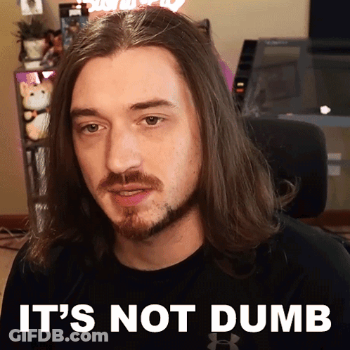 A Man With Long Hair And A Beard Has The Words It 'S Not Dumb Below Him GIF